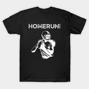 Homerun Football Funny Sarcastic Sports T-Shirt